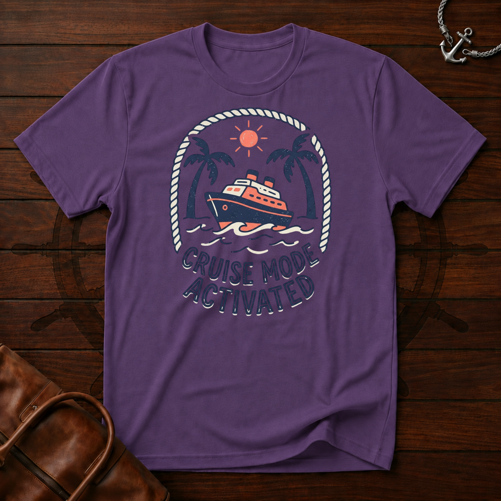 Cruise Mode Activated T-Shirt