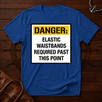 Danger Elastic Waistbands T-Shirt
