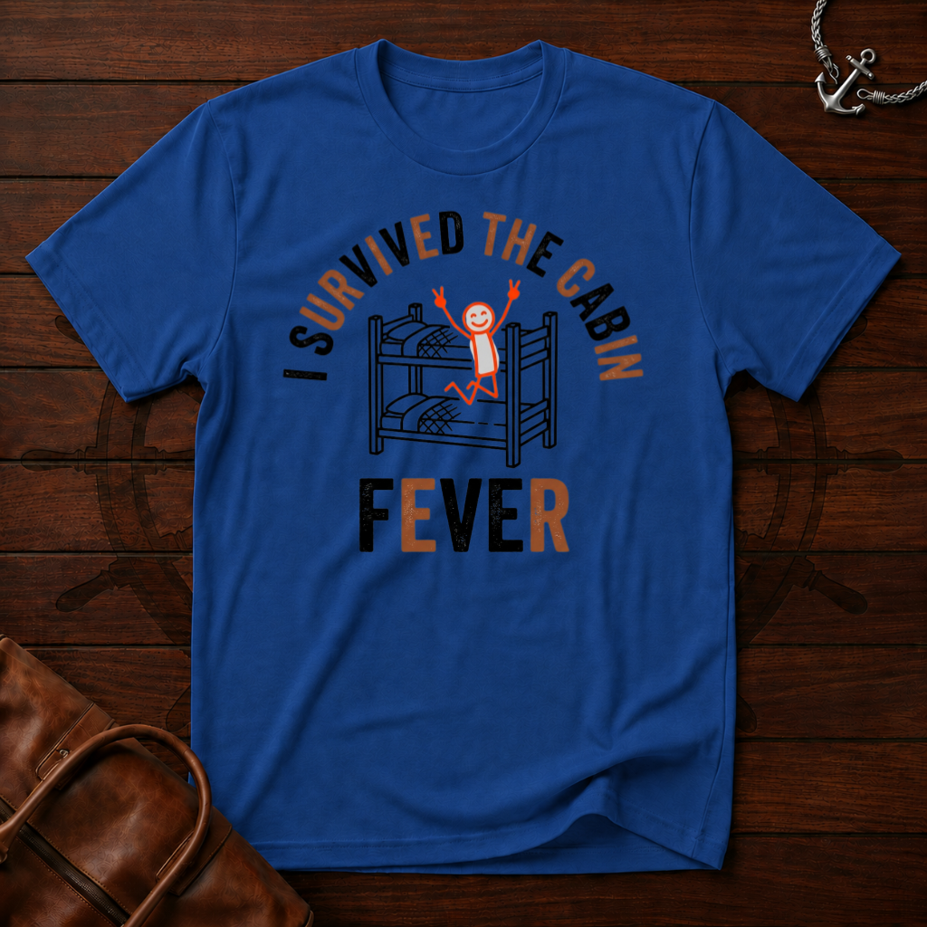 I Survived The Cabin Fever T-Shirt