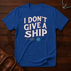 Don't Give A Ship T-Shirt