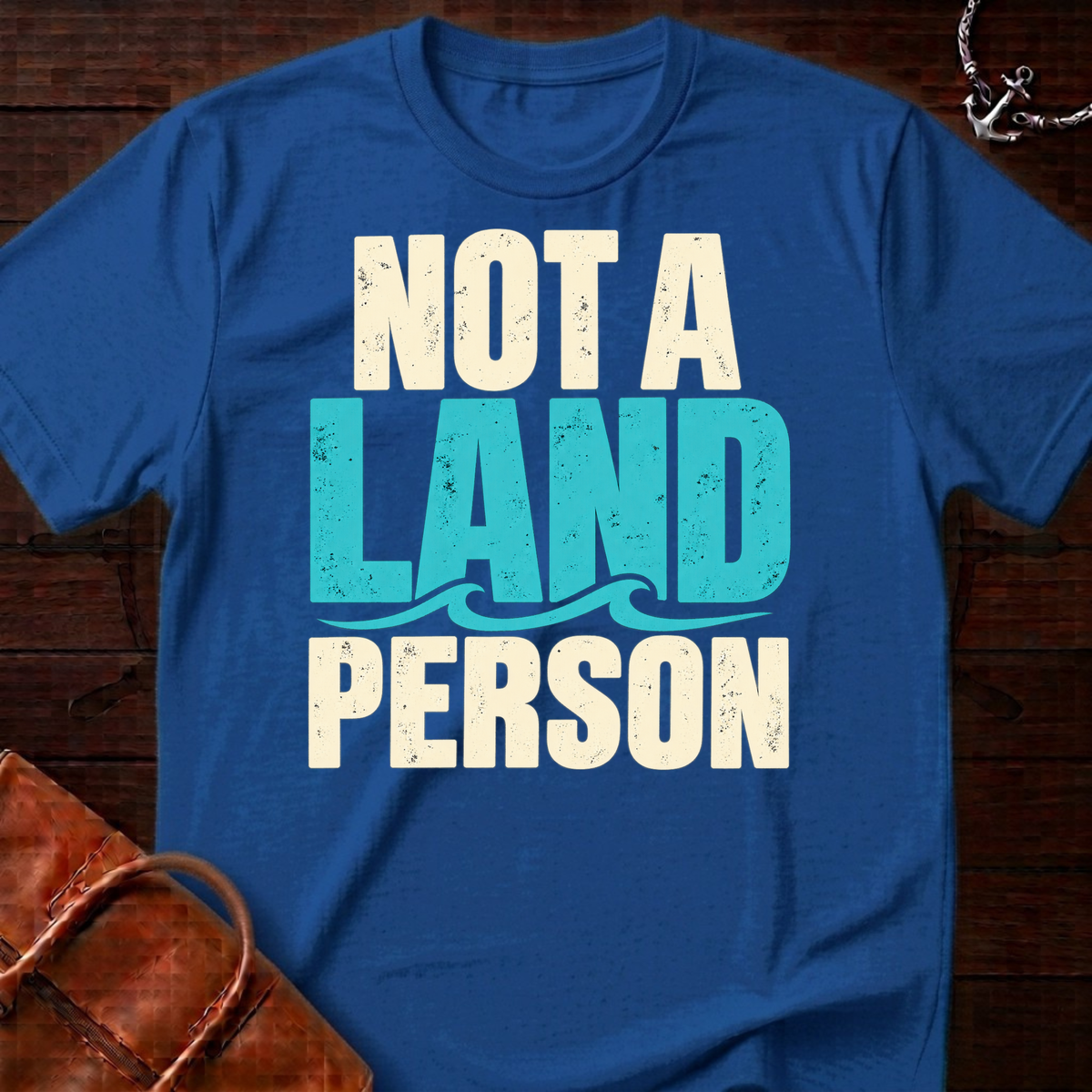 Not A Land Person T-Shirt