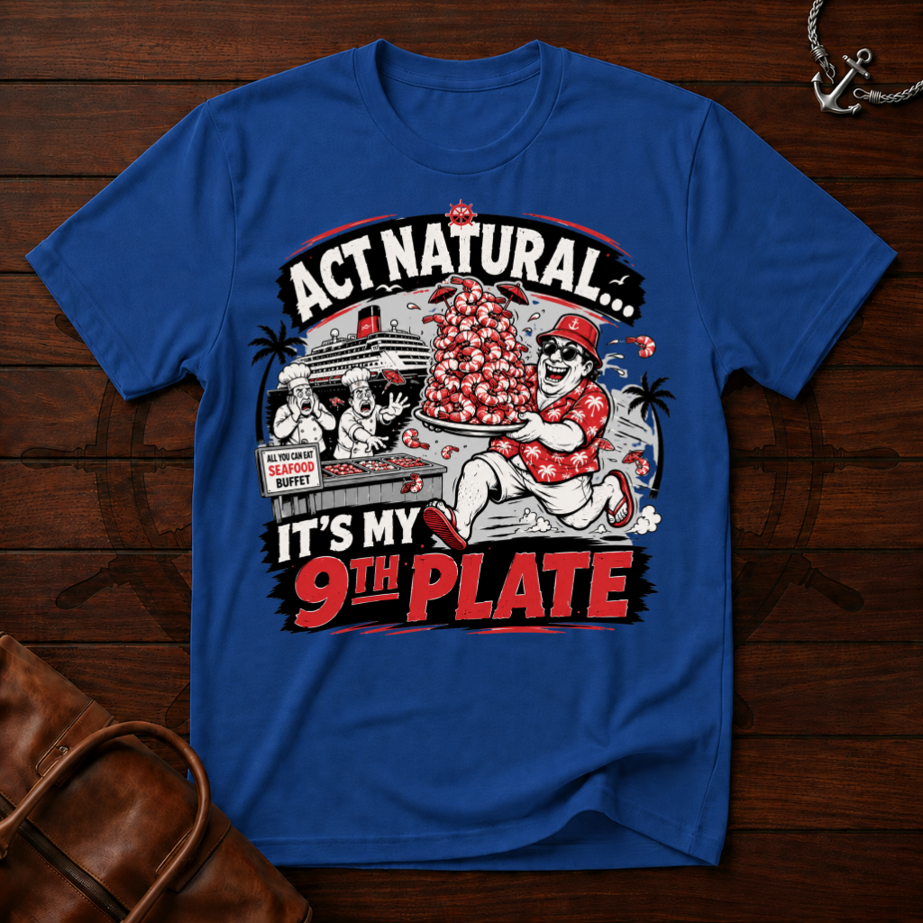 Act Natural T-Shirt