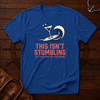 This Isn't Stumbling T-Shirt