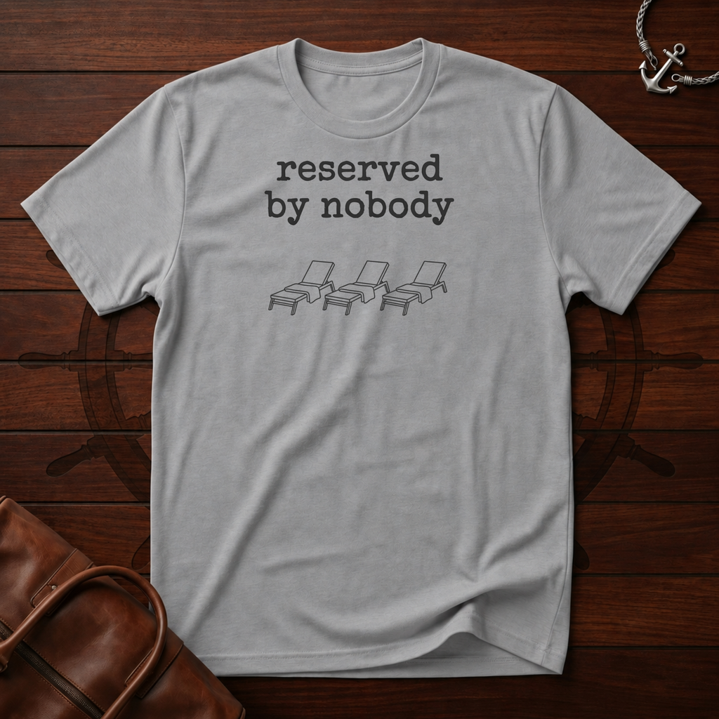 Reserved By Nobody T-Shirt