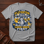 If Elevator Stops T-Shirt