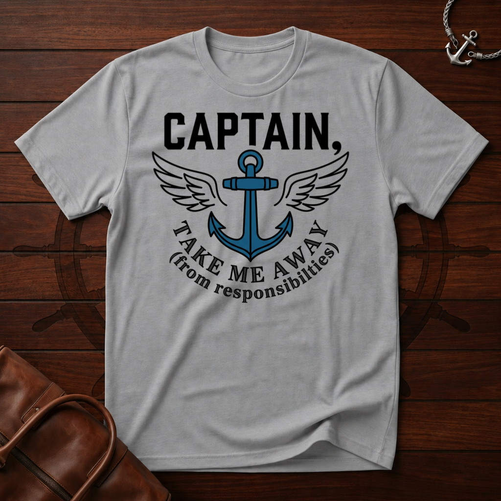 Captain Take Me Away T-Shirt