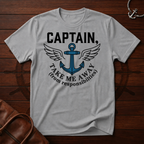 Captain Take Me Away T-Shirt