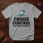 Cruise Control T-Shirt