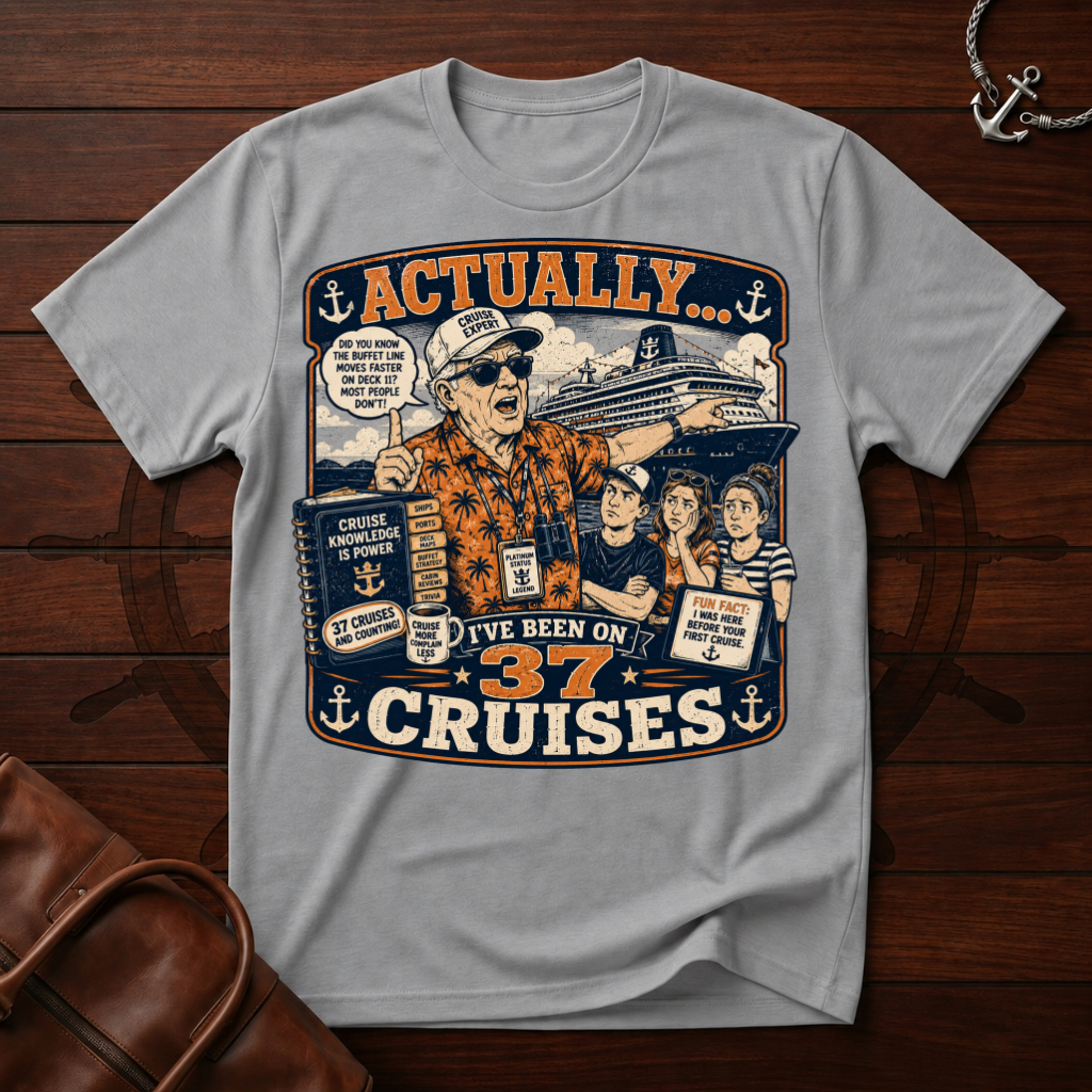 Been On 37 Cruises T-Shirt
