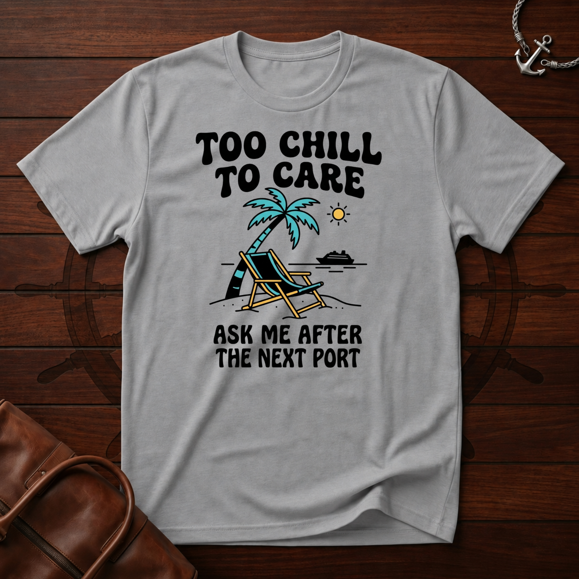 Too Chill T-Shirt