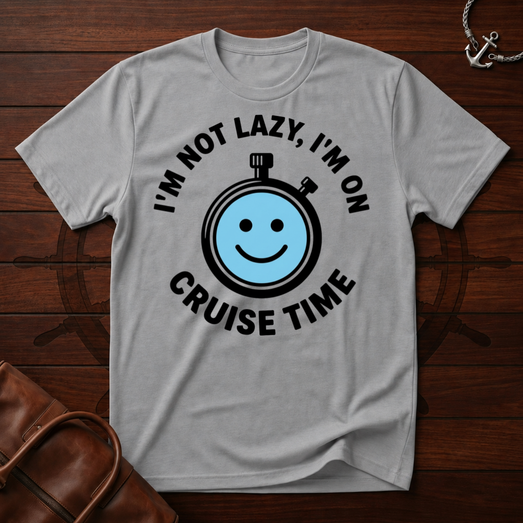 I'm On Cruise Time T-Shirt