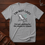 I'm Not Lazy T-Shirt
