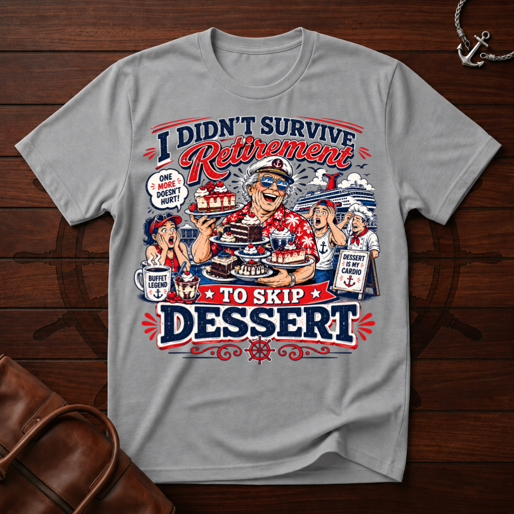 Didn't Survive Retirement T-Shirt