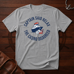 Captain Said Relax T-Shirt