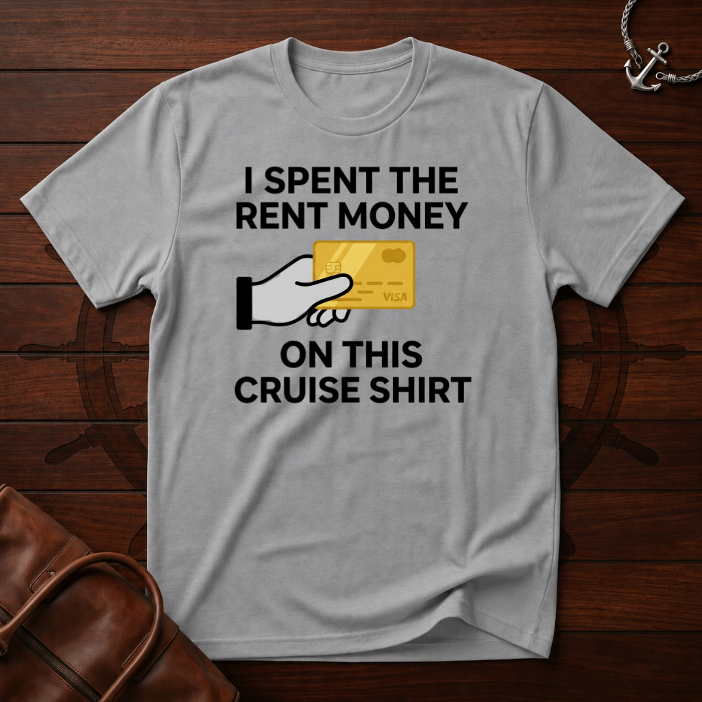 I Spent The Money T-Shirt