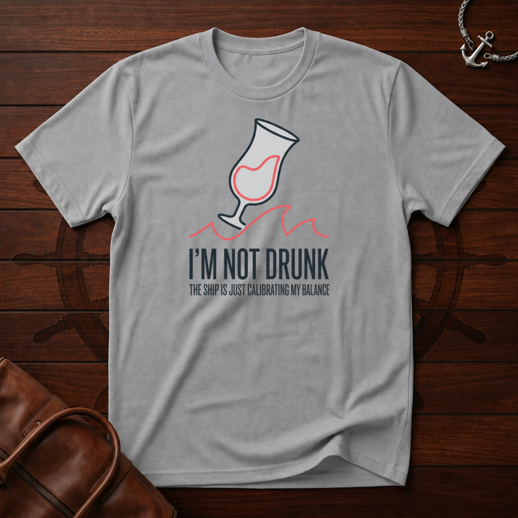 I'm Not Drunk 2 T-Shirt