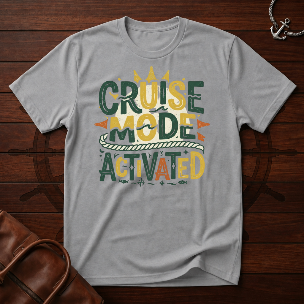 Cruise Mode Activated T-Shirt