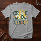 Cruise Mode Activated T-Shirt