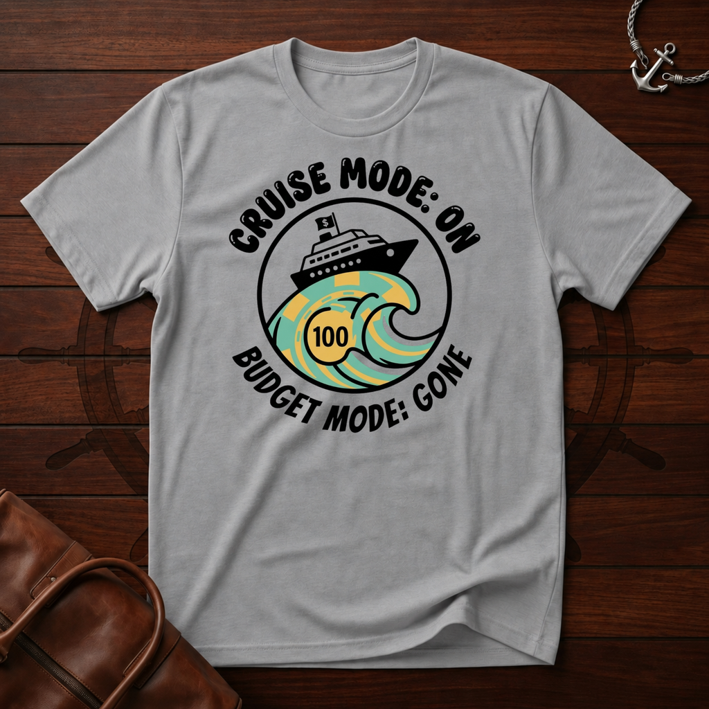 Cruise Mode On T-Shirt