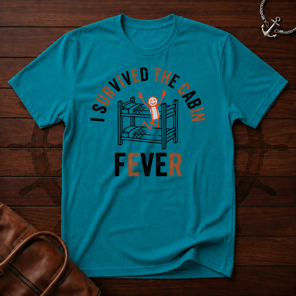 I Survived The Cabin Fever T-Shirt