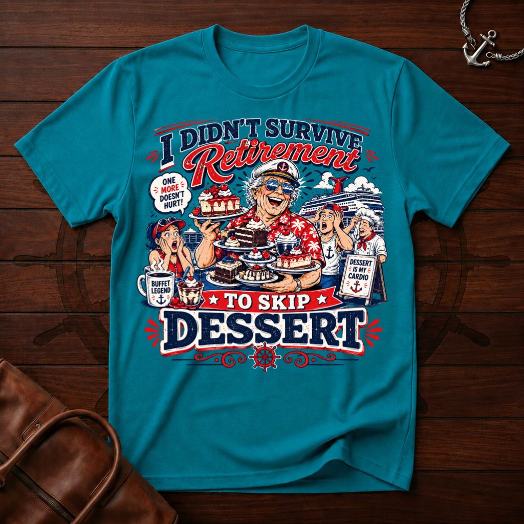 Didn't Survive Retirement T-Shirt