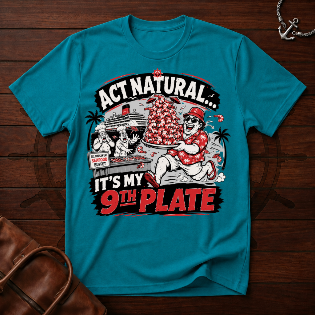 Act Natural T-Shirt