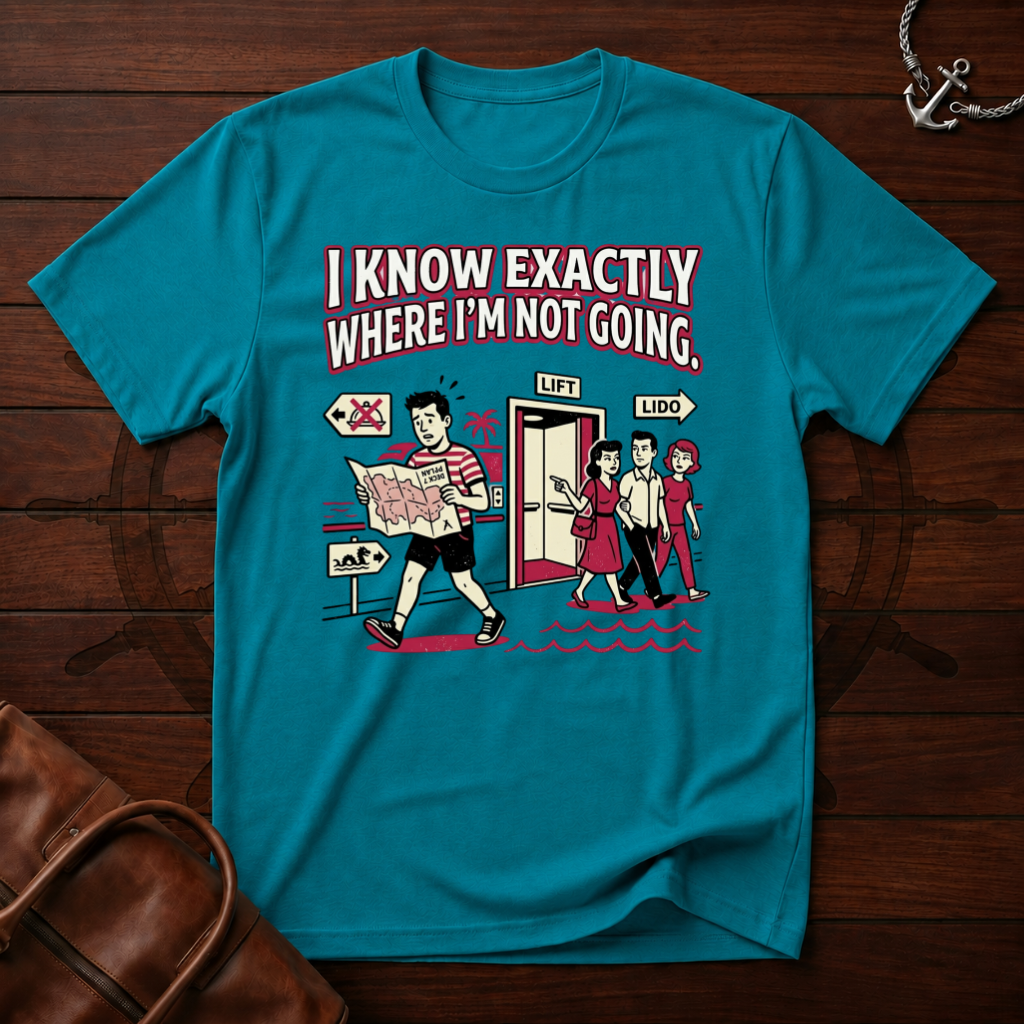 I Know Exactly T-Shirt