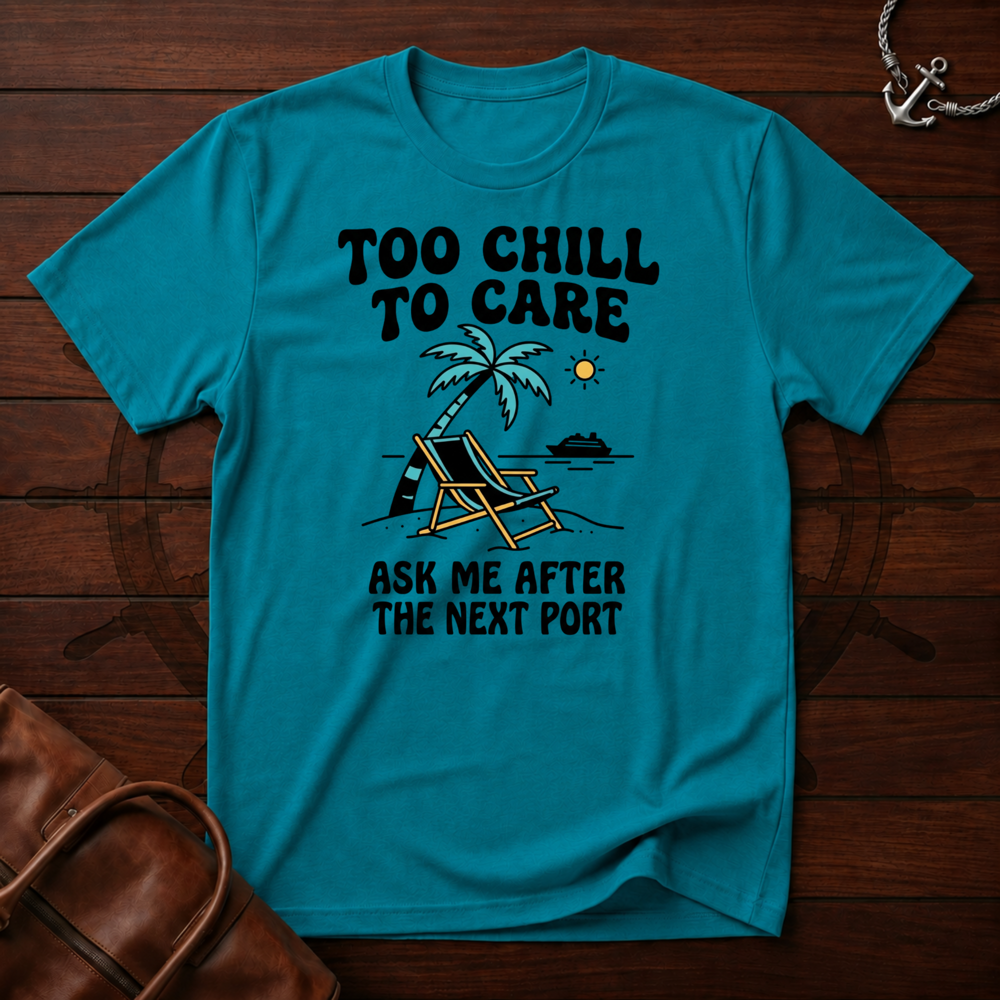 Too Chill T-Shirt