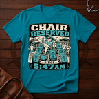 Chair Reserved Since 5:47am T-Shirt