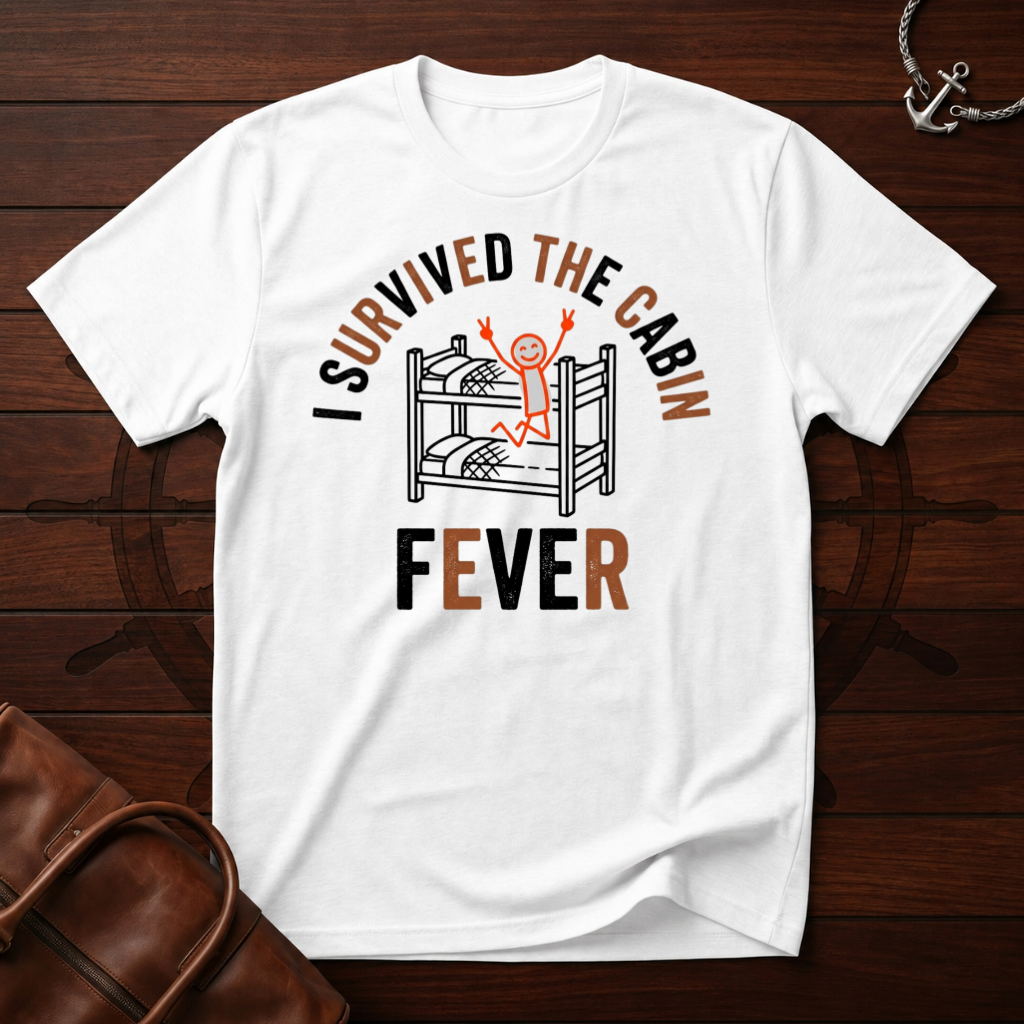 I Survived The Cabin Fever T-Shirt