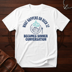 What Happens T-Shirt