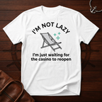 I'm Not Lazy T-Shirt