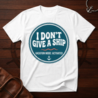I Don't Give a Ship T-Shirt