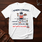 When I Cruise T-Shirt