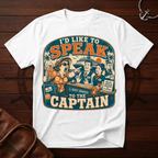 Speak To The Captain T-Shirt