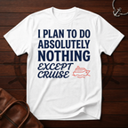 Do Absolutely Nothing T-Shirt