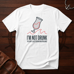I'm Not Drunk 2 T-Shirt