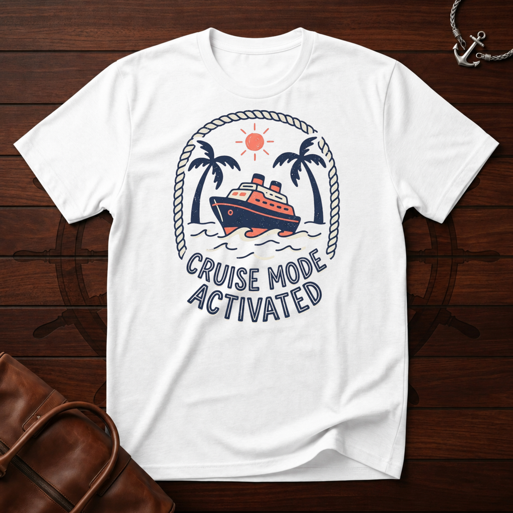 Cruise Mode Activated T-Shirt