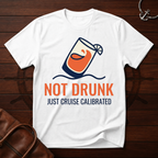 Just Cruise Calibrated T-Shirt