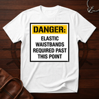 Danger Elastic Waistbands T-Shirt