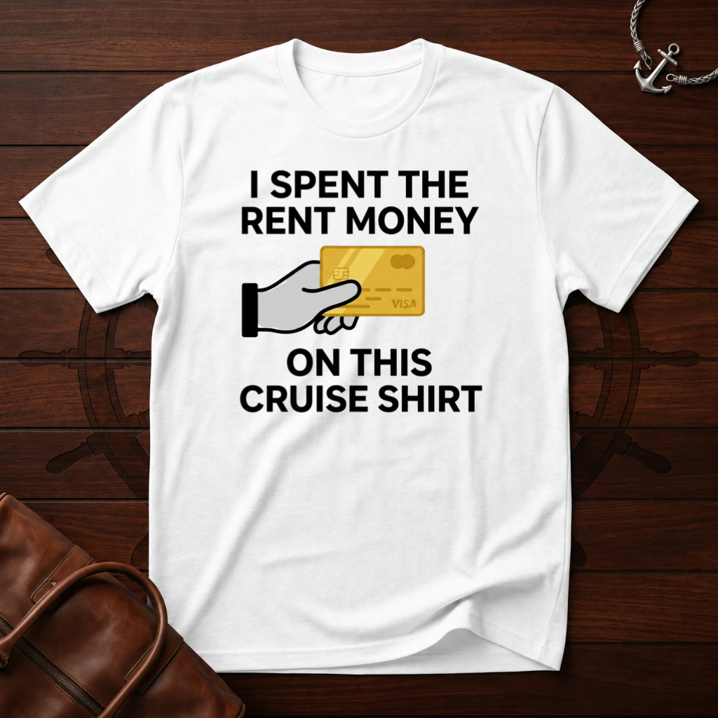 I Spent The Money T-Shirt