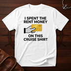I Spent The Money T-Shirt