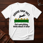 Cruise Ship Diet T-Shirt